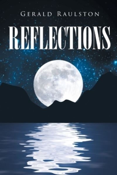 Cover for Gerald Raulston · Reflections (Paperback Book) (2020)