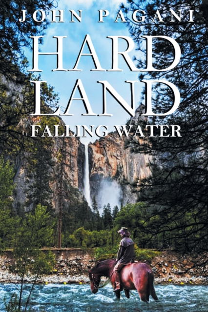 Cover for John Pagani · Hard Land: Falling Water (Paperback Book) (2021)