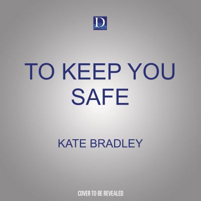 Cover for Kate Bradley · To Keep You Safe (CD) (2022)