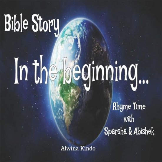 Cover for Alwina Kindo · Bible Story- In the beginning Rhyme time with Sparsha and Abishek (Paperback Book) (2019)