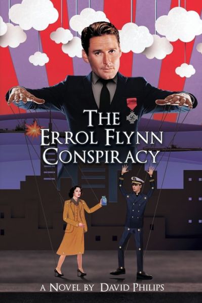 Cover for David Philips · The Errol Flynn Conspiracy (Paperback Book) (2023)