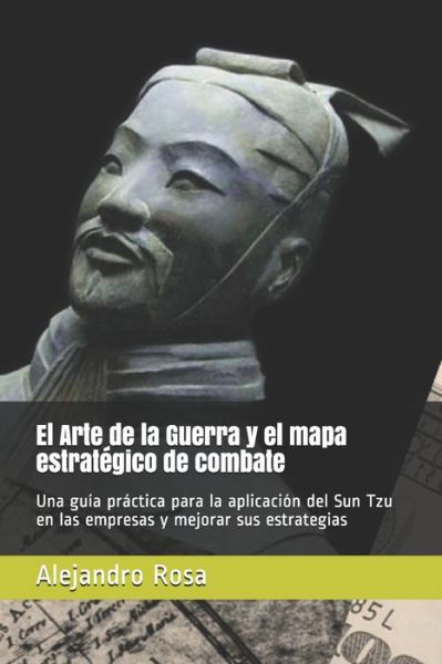 El Arte de la Guerra y el mapa estratégico de combate - Amazon Digital Services LLC - KDP Print US - Books - Amazon Digital Services LLC - KDP Print - 9781688101661 - August 25, 2019