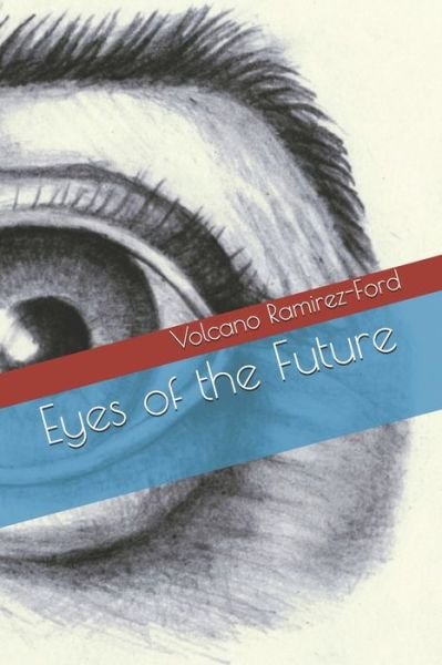 Cover for Volcano Ramirez-Ford · Eyes of the Future (Paperback Book) (2019)