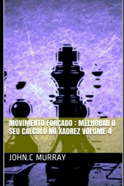 Cover for John C Murray · Movimento forçado (Taschenbuch) (2019)