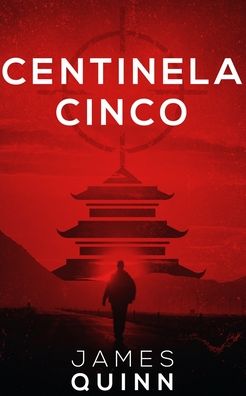 Cover for James Quinn · Centinela Cinco (Paperback Book) (2021)