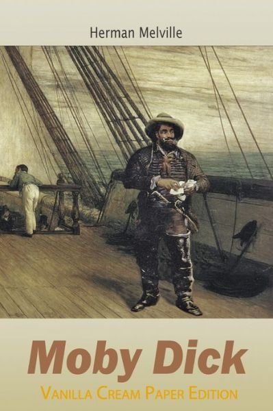 Moby Dick - Herman Melville - Bøger - CreateSpace Independent Publishing Platf - 9781720557661 - 3. juni 2018