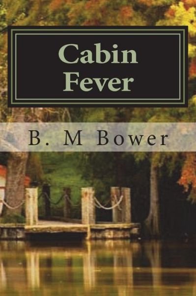 Cover for B M Bower · Cabin Fever (Pocketbok) (2018)