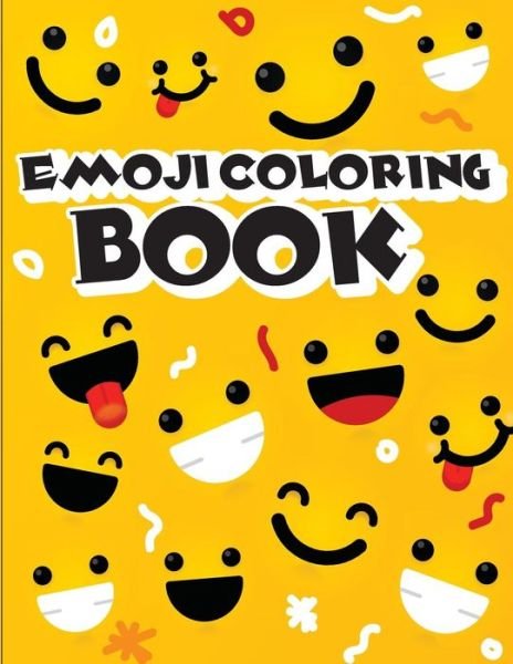 Cover for Gray Kusman · Emoji Coloring Book Emoji coloring book for kids &amp; toddlers - activity books for preschooler (Pocketbok) (2018)