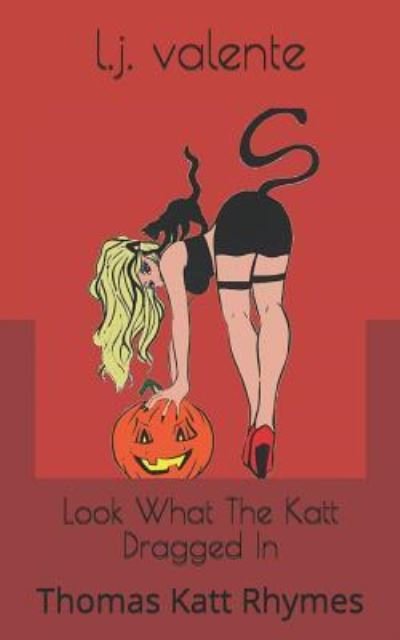 Cover for L J Valente · Look What the Katt Dragged in (Pocketbok) (2018)