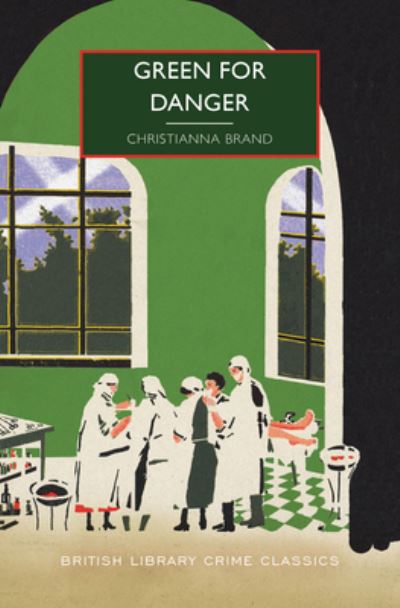 Cover for Christianna Brand · Green for Danger (Bok) (2023)