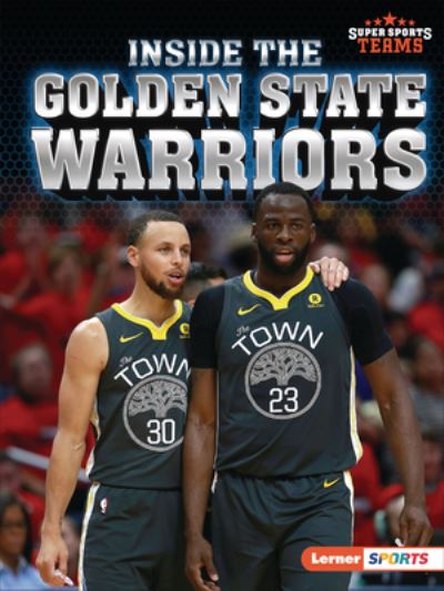 Cover for David Stabler · Inside the Golden State Warriors (Book) (2023)