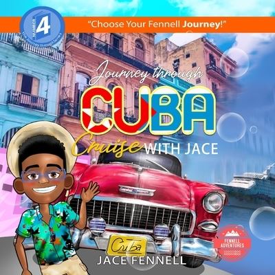 Cover for Jace Fennell · Journey Through Cuba Cruise with Jace (Paperback Book) (2018)