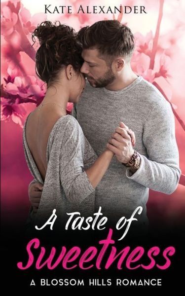 A Taste of Sweetness - Kate Alexander - Books - Kate Alexander - 9781735340661 - July 28, 2020