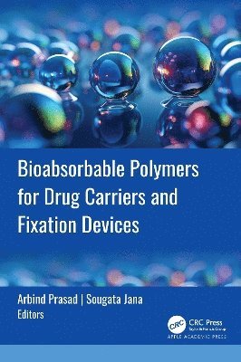 Cover for Bioabsorbable Polymers for Drug Carriers and Fixation Devices (Hardcover Book) (2025)