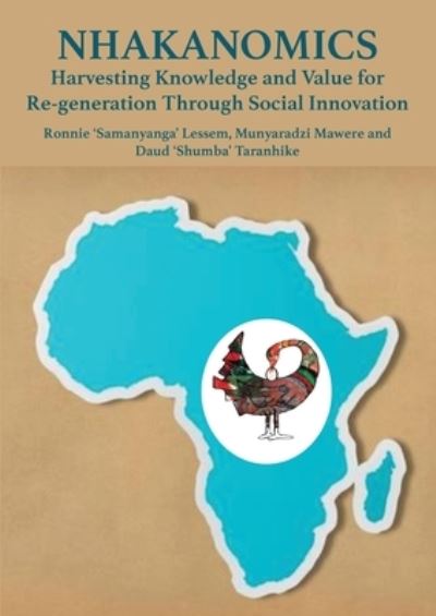 Nhakanomics - Ronnie Lessem - Książki - Africa Talent Publishers - 9781779294661 - 2 sierpnia 2019