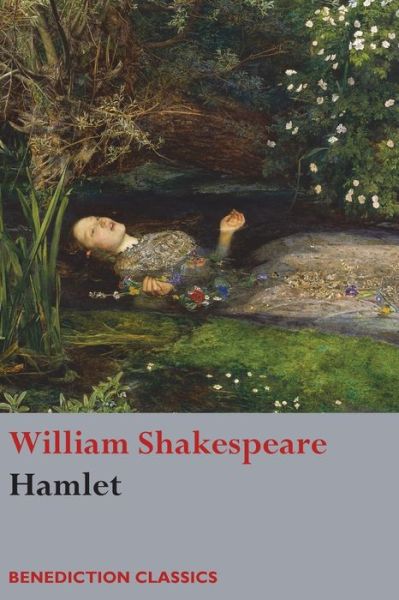 Hamlet - William Shakespeare - Książki - Benediction Classics - 9781781398661 - 27 października 2017