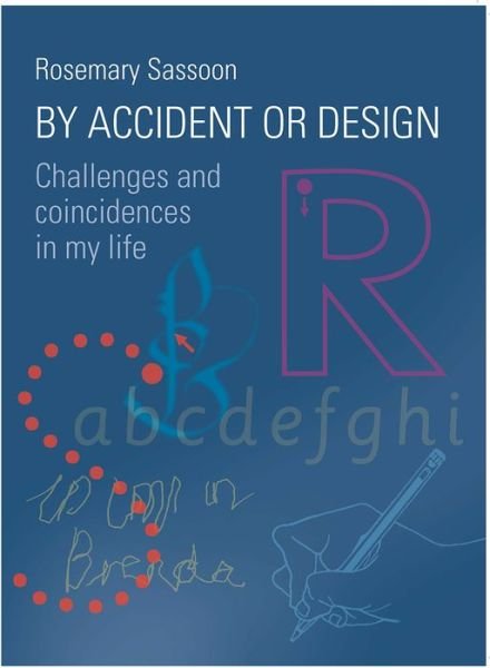 Cover for Rosemary Sassoon · By Accident or Design: Challenges and Coincidences in My Life (Paperback Book) (2018)