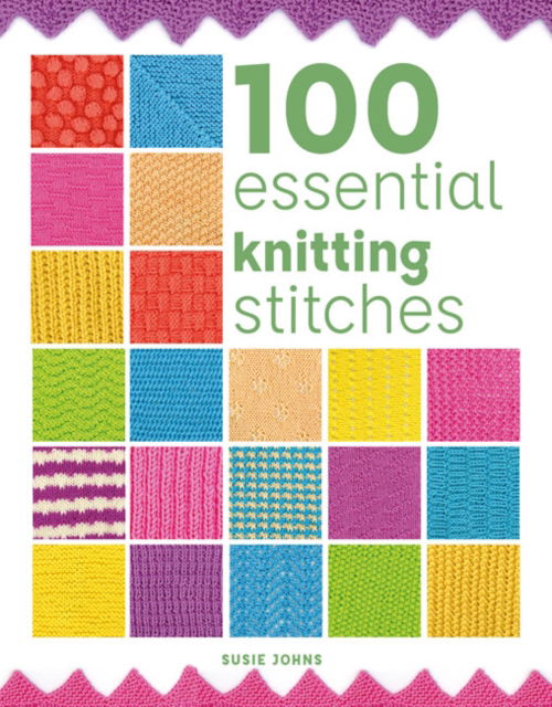 Cover for Susie Johns · 100 Essential Knitting Stitches - 100 Essential Stitches (Paperback Book) (2023)