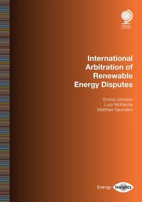 Cover for Emma Johnson · International Arbitration of Renewable Energy Disputes (Paperback Book) (2021)