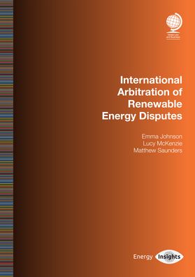 Cover for Emma Johnson · International Arbitration of Renewable Energy Disputes (Paperback Book) (2021)