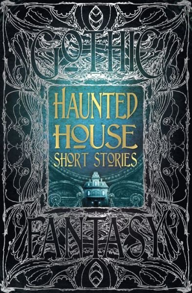Cover for Flame Tree Studios · Haunted House Short Stories - Gothic Fantasy (Hardcover Book) (2019)