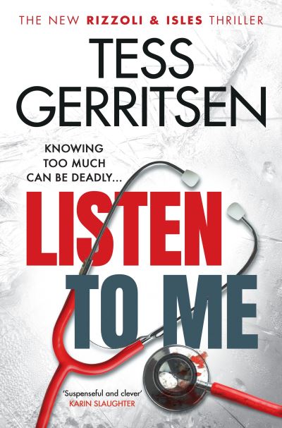 Cover for Tess Gerritsen · Listen To Me: The gripping new 2022 Rizzoli &amp; Isles crime suspense thriller from the No.1 bestselling author - Rizzoli &amp; Isles (Hardcover bog) (2022)