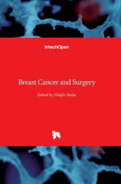 Cover for Nilufer Bulut · Breast Cancer and Surgery (Hardcover bog) (2018)