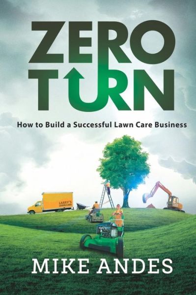 Zero Turn - Mike Andes - Books - Independently Published - 9781792613661 - January 8, 2019