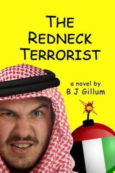 Cover for B J Gillum · The Redneck Terrorist (Paperback Book) (2017)