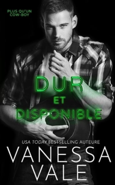 Dur et Disponible - Vanessa Vale - Books - Bridger Media - 9781795922661 - August 31, 2021