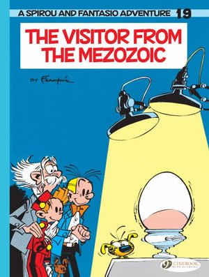 Cover for Franquin · Spirou &amp; Fantasio Vol. 19: The Visitor From The Mesozoic (Taschenbuch) (2022)