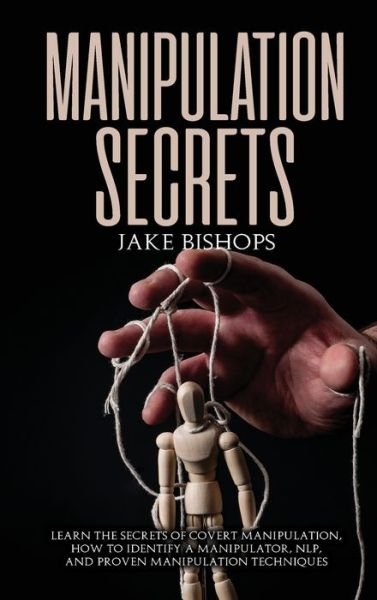Cover for Jake Bishops · Manipulation Secrets (Innbunden bok) (2021)