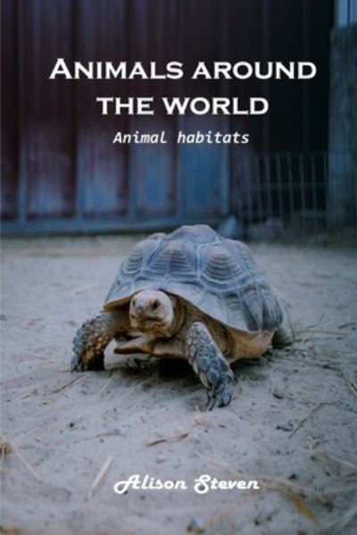 Cover for Alison Steven · Animals around the World (Paperback Bog) (2021)