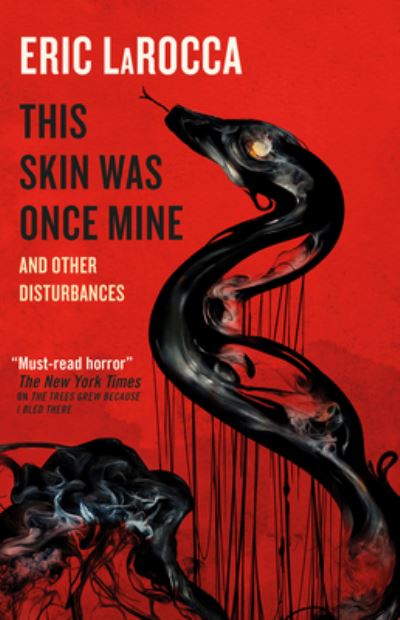 This Skin Was Once Mine and Other Disturbances - Eric LaRocca - Libros - Titan Books Ltd - 9781803366661 - 1 de abril de 2025