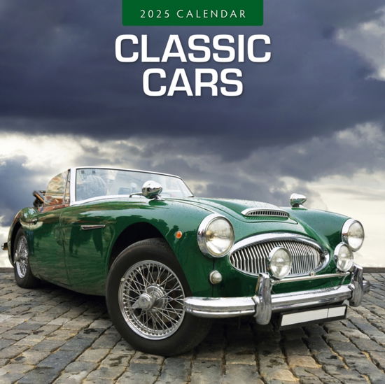 Classic Cars 2025 Square Wall Calendar - Red Robin - Kirjat - Red Robin Publishing Ltd. - 9781804426661 - maanantai 9. syyskuuta 2024