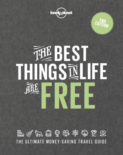 Lonely Planet The Best Things in Life are Free - Lonely Planet - Lonely Planet - Livros - Lonely Planet Global Limited - 9781838694661 - 10 de setembro de 2021