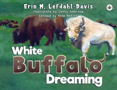 Cover for Erin M. Lefdahl-Davis · White Buffalo Dreaming (Paperback Book) (2022)