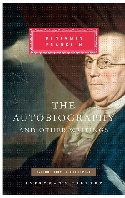 Cover for Benjamin Franklin · The Autobiography of Benjamin Franklin - Everyman's Library CLASSICS (Hardcover Book) (2015)