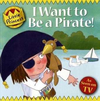 Cover for Tony Ross · I Want to Be a Pirate! (Paperback Book) (2008)