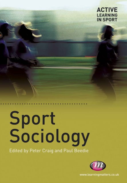 Cover for Peter Craig · Sport Sociology - Active Learning in Sport Series (Paperback Book) (2008)