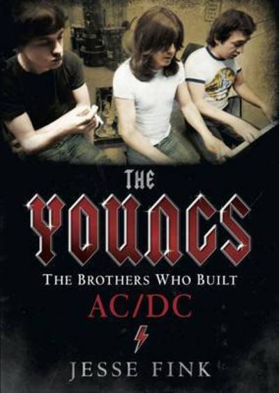 The Youngs: The Brothers Who Built AC/DC - Jesse Fink - Books - Bonnier Books Ltd - 9781845029661 - September 10, 2015