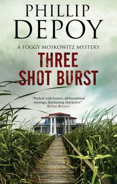 Cover for Phillip DePoy · Three Shot Burst - A Foggy Moscowitz mystery (Paperback Book) [Main edition] (2017)
