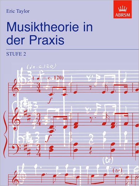Cover for Eric Taylor · Musiktheorie in der Praxis Stufe 2: German edition - Music Theory in Practice (ABRSM) (Sheet music) (2007)