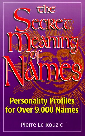 Cover for Pierre Le Rouzic · The Secret Meaning of Names (Paperback Book) (1999)