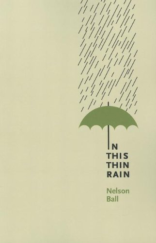 Cover for Nelson Ball · In This Thin Rain (Paperback Book) (2012)