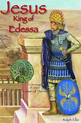 Cover for Ralph Ellis · Jesus, King of Edessa (Paperback Book) (2013)