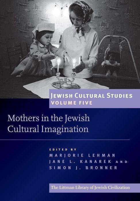 Cover for Marjorie Lehman · Mothers in the Jewish Cultural Imagination: Jewish Cultural Studies, Volume 5 - Jewish Cultural Studies (Paperback Book) (2017)
