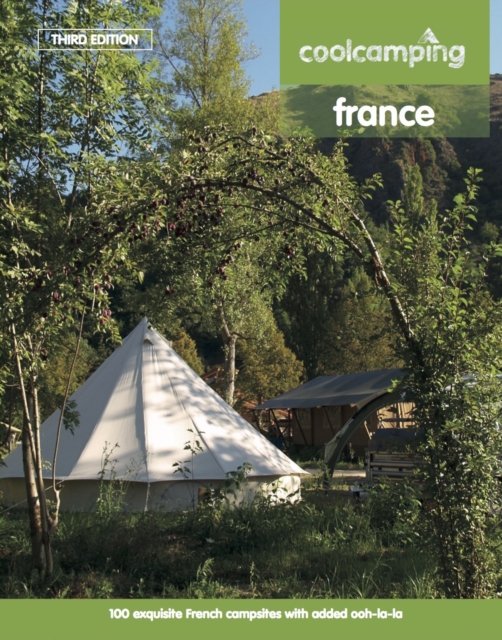 Cool Camping France - Cool Camping - Jonathan Knight - Książki - Cool Places - 9781906889661 - 8 marca 2017