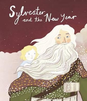 Sylvester and the New Year - Eduard Morike - Książki - Far Far Away Books and Media - 9781908786661 - 11 listopada 2012