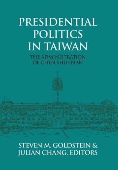 Presidential Politics in Taiwan - Steven M Goldstein - Books - Eastbridge Books - 9781910736661 - March 31, 2008